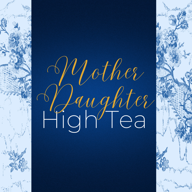 Mother Daughter High Tea
